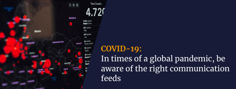 COVID-19_ In times of a global pandemic, be aware of the right communication feeds